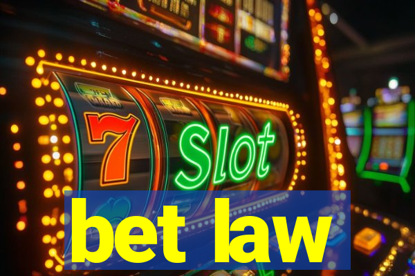 bet law